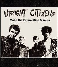 UPRIGHT CITIZENS - Make The Future Mine & Yours (+Bonus) CD-Digi