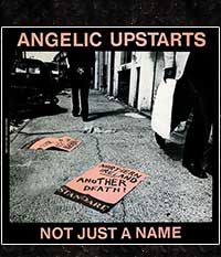 Angelic Upstarts - Not Just A Name, EP/7