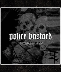 Police Bastard - Traumatized